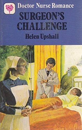 Helen Upshall, Surgeon’s Challenge (Mills & Boon, 1980).